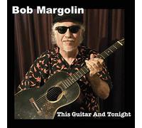 Margolin Bob - This Guitar And Tonight