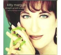 KITTY MARGOLIS - Straight Up With a Twist