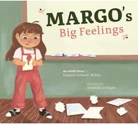 Margo's Big Feelings: An ADHD Story
