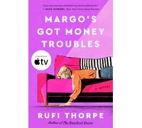 Margo's Got Money Troubles: A Novel