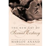 Margot Anand The New Art of Sexual Ecstasy (Tascabile)