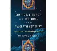 Margot E. Fassl Cosmos, Liturgy, and the Arts in the Twelfth (Copertina rigida)