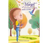 Margot e il suono magico della sordità