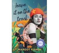 Margot Fisher Leave It on the Track (Copertina rigida)