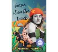 Margot Fisher Leave It on the Track (Copertina rigida)