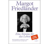 Margot Friedländer. Una voce per la vita: con fotografie di Markus C...