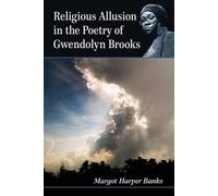 Margot Harper Ban Religious Allusion in the Poetry of Gwendolyn Broo (Tascabile)