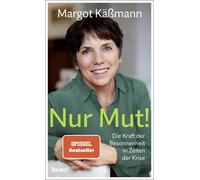 Margot Kä& Nur Mut - Die Kraft der Besonnenheit in Zeit (Copertina rigida)