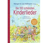 Margot Käßmann Die 100 schönsten Kinderlieder - Mit einfache (Copertina rigida)