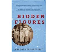 Margot Lee Shetterly Hidden Figures (Copertina rigida)