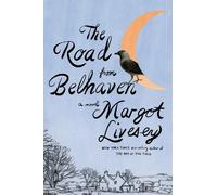 Margot Livesey The Road from Belhaven (Copertina rigida)