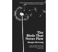 Margot McCuaig The Birds That Never Flew (Tascabile)