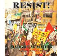 Margot McMahon RESIST A Visual History of Protest (Tascabile)