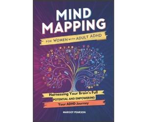Margot Pearson Mind Mapping for Women with Adult ADHD (Tascabile)