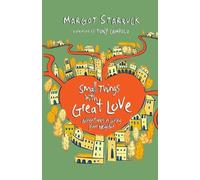 Margot Starbuck Small Things with Great Love - Adventures in Loving (Tascabile)