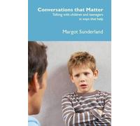 Margot Sunderland Conversations That Matter (Tascabile)