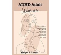 Margot T Lewis ADHD Adult Women (Tascabile) ADHD Adult Women