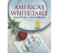 Margot Theis Raven America's White Table (Copertina rigida)