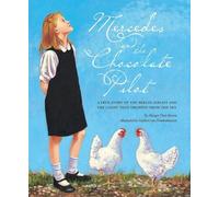 Margot Theis Raven Mercedes and the Chocolate Pilot (Copertina rigida)