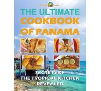 Margoth Hampton Ultimate Cookbook of Panama (Tascabile)