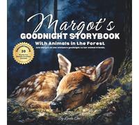 Margot's Goodnight Storybook with Animals in the Forest: A Personalized Bedtime Book for Margot | Plus: 20 Calming, Screen-Free Sleep Ideas
