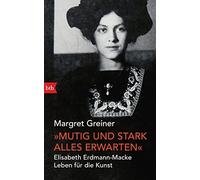 Margret Greiner „Mutig und stark alles erwarten“: Elisabeth E (Copertina rigida)