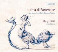 Margret Köll – L'arpa di Partenope: Musica per arpa dal primo barocco di Napoli – CD