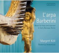 Margret Koll L'arpa Barberini: Music for Harp and Soprano in Early Baroque (CD)