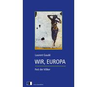 Margret Millischer Laurent Gaudé Wir, Europa: Fest der Völker (Copertina rigida)