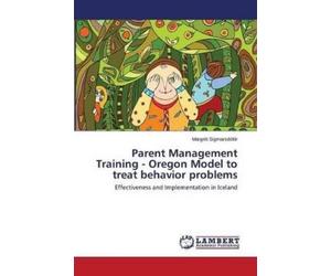 Margrét Sigmars Parent Management Training - Oregon Model to treat b (Tascabile)