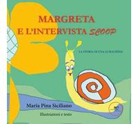 Margreta e l’intervista scoop