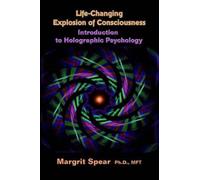 Margrit Ph D / Life-Changing Explosion of Consciousness, Introducti (Tascabile)