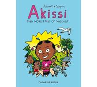 Marguerite Abouet Akissi: Even More Tales of Mischief (Tascabile) Akissi