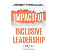 Marguerite Allolding Impactful Inclusive Leadership (Tascabile)