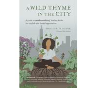 Marguerite Dunne A Wild Thyme in the City (Tascabile)