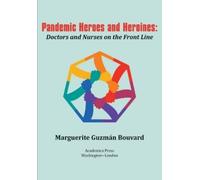 Marguerite Guzmán Bouvard Pandemic Heroes and Heroines (Copertina rigida)