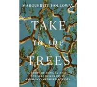 Marguerite Holloway Take to the Trees (Copertina rigida)