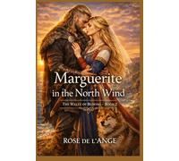 Marguerite in the North Wind: The Waltz of Blooms - Book Two