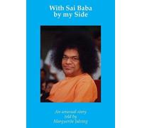 Marguerite Jalving With Sai Baba by My Side (Tascabile)