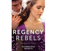 Marguerite Kaye Regency Rebels: Scandalous Secrets (Tascabile) Harlequin