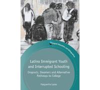 Marguerite Lukes Latino Immigrant Youth and Interrupted Schooling (Tascabile)