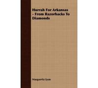 Marguerite Lyon Hurrah For Arkansas - From Razorbacks To Diamonds (Tascabile)