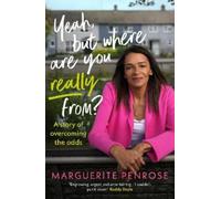 Marguerite Penrose Yeah, But Where Are You Really From? (Tascabile)