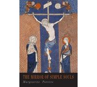 Marguerite Porete Margaret Porette The Mirror of Simple Souls (Tascabile)