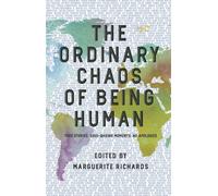 Marguerite Richards Bina Shah The Ordinary Chaos of Being Human (Tascabile)