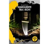 Marguerite tra i rovi