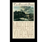 Marguerite Yourcenar Two Lives and a Dream (Tascabile)