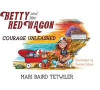 Mari Baird Tetwiler Betty and Her Red Wagon (Copertina rigida)