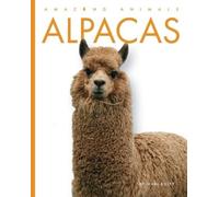 Mari Bolte Alpacas (Tascabile) Amazing Animals