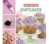 Mari Bolte Bake Your Own Cupcakes (Copertina rigida) Pebble Maker Baking